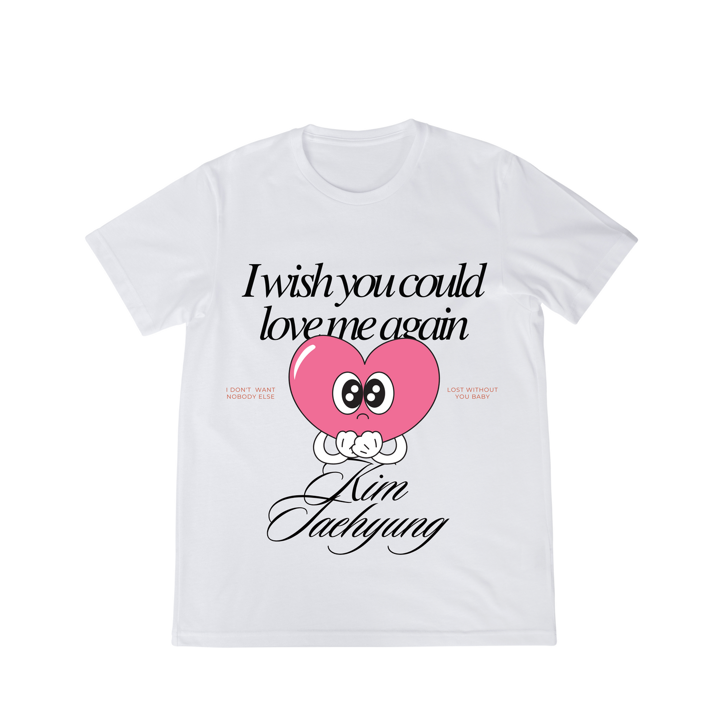 Love Me Again T-Shirt