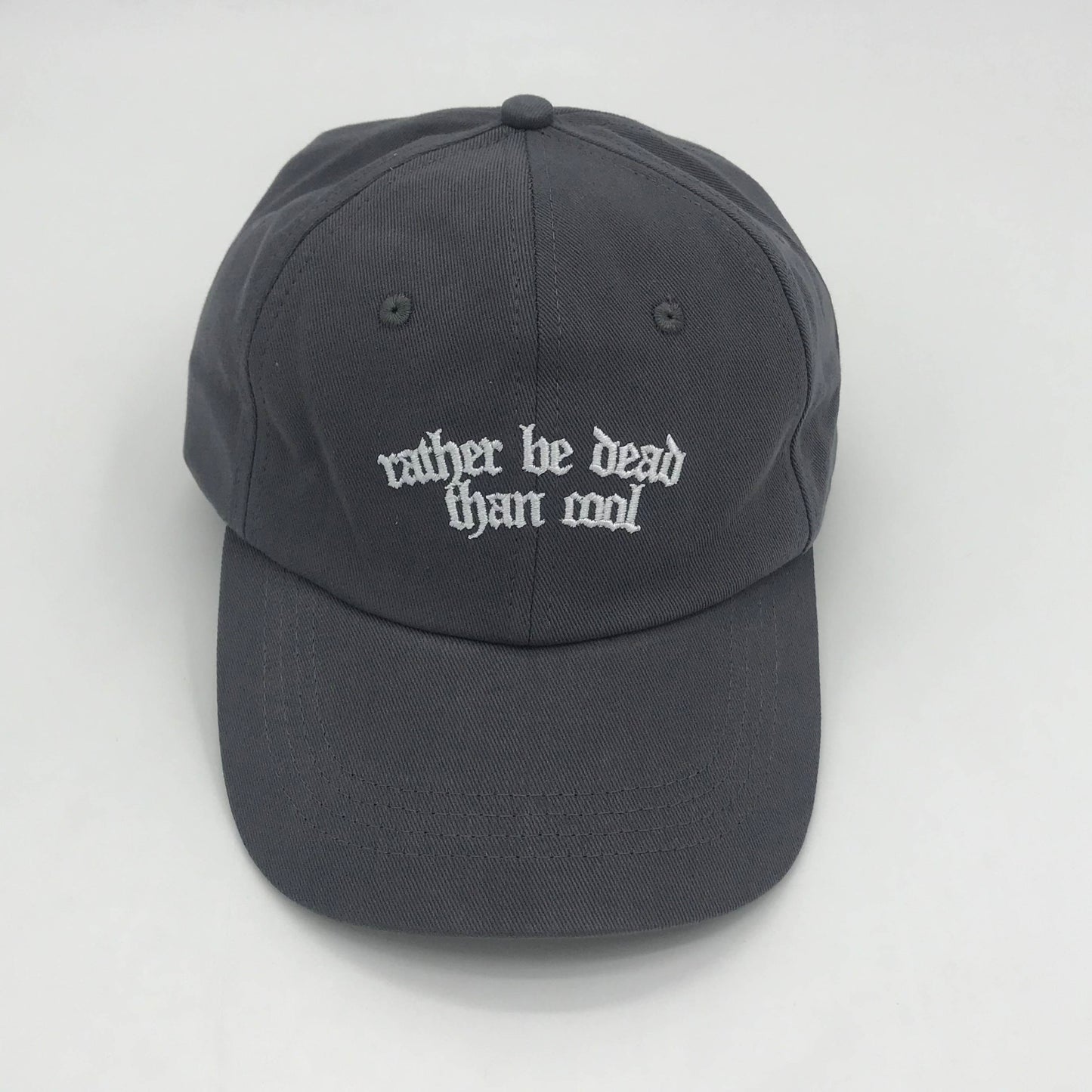 Rather Be Dead Than Cool Dad Cap