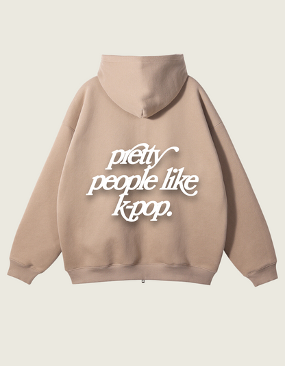 "PRETTY PEOPLE LIKE K-POP" zip up hoodie - oat preorder